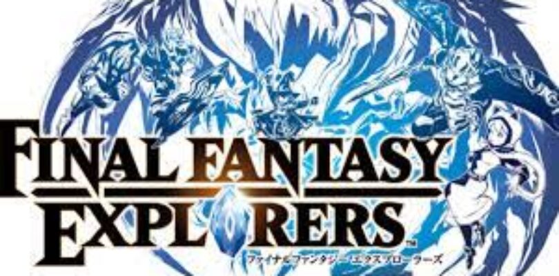 Final Fantasy Explorers review