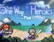 One Way Heroics Plus revamped review