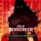 Idle Berserker review